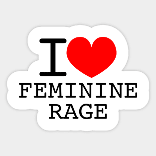 I heart feminine rage Sticker